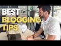 11 Best Blogging Tips from a Full-Time Blogger | Before and After You Start