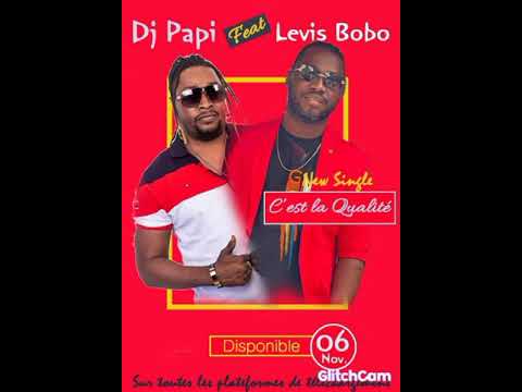 Dj papi featuring levi bobo ses la qualité