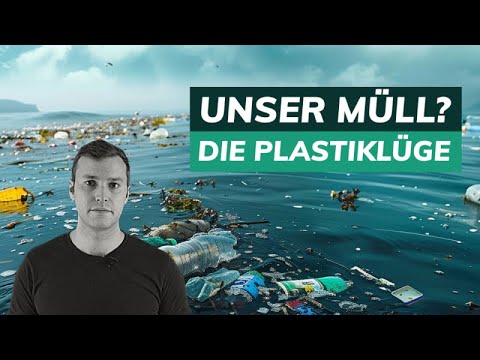 Our garbage? The plastic lie - Climate knowledge - short & concise