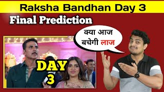 Raksha Bandhan Day 3 Final Prediction || Raksha Bandhan Day 3 Box Office Prediction