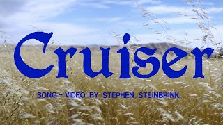 Stephen Steinbrink – “Cruiser”