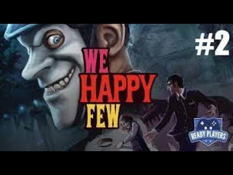 We Happy Few part 2-The train station