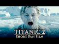 Titanic 2 The Movie Complete Full Film 2026 Fan Film Parody Comedy