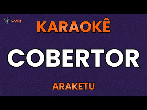 KARAOKÊ 🎤 - COBERTOR - ARAKETU