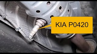 How To Fix KIA P0420: Warm Up Catalyst Efficiency Below Threshold Bank 1
