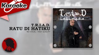 Download lagu RATU DI HATIKU - T.R.I.A.D. | Karaoke mp3 Download lagu RATU DI HATIKU - T.R.I.A.D. | Karaoke mp3