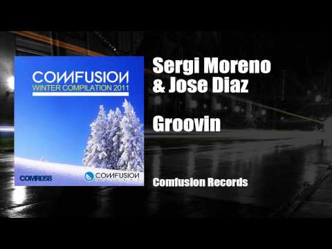 Sergi Moreno & Jose Diaz - Groovin (Original Mix)