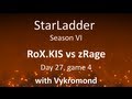 StarLadder Season VI: RoX.KIS vs zRage /w ...