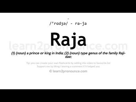 Pronunciation of Raja | Definition of Raja