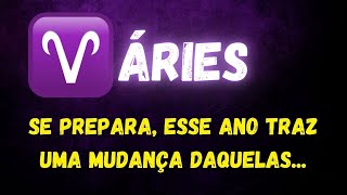 ♈️ÁRIES😱SE PREPARA, ESSE ANO TRAZ UMA MUDANÇA DAQUELAS...