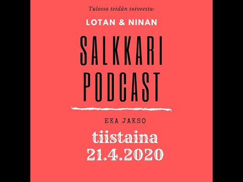 Salkkarit-podcast (Osa 1)