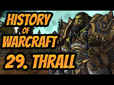 Entire History of World of Warcraft - Episode 29 - Thrall