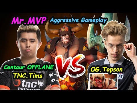 TNC Tims [Centaur Warrunner] Mr MVP OFFLANE vs OG Topson Dota 2 Crazy Fight Gameplay