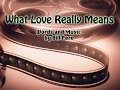 What Love Really Means (Bill Pere) - Bill Pere Artist Channel What Love Really Means (Bill Pere)