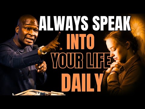 POSITIVE CONFESSION: ALWAYS SPEAK INTO YOUR LIFE DAILY || APOSTLE JOSHUA SELMAN