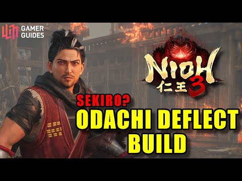 Nioh 3 – The Sekiro-Inspired ODACHI DEFLECT Build