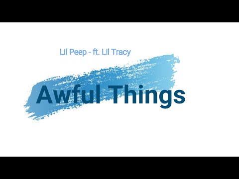 Lil Peep - Awful Things ft. Lil Tracy (Hype Version)