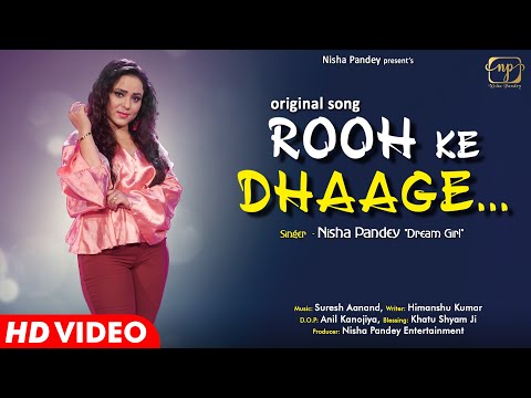 Rooh Ke Dhaage || Nisha Pandey "Dream Girl" || Latest Hindi Song 2021