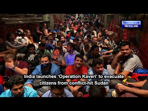 ndia launches ‘Operation Kaveri’ to evacuate citizens from conflict hit Sudan