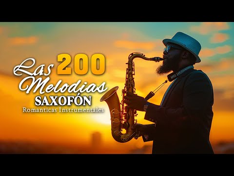 200 Melodias Orquestadas Mas Bellas de Todos los Tiempos - Instrumentales de Oro Saxo y Guitarra