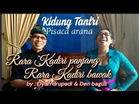 KIDUNG TANTRI, RARA KADIRI. by Dyah drupadi.#kidungtantri #rarakadiri. @userdenbagus135