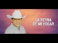 Pancho Barraza - La Reyna de Mi Hogar (Letra Oficial)