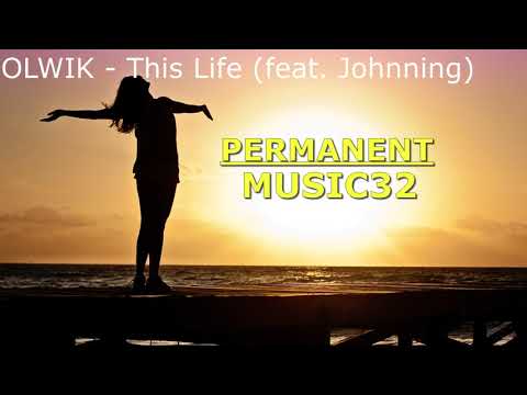 OLWIK   This Life feat  Johnning