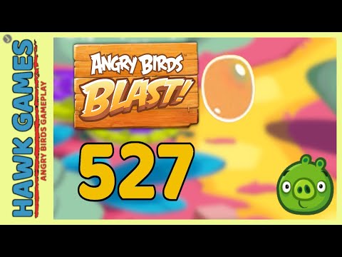 Angry Birds Blast Level 527 - 3 Stars Walkthrough, No Boosters