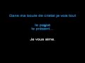 Karaoke - Mickael Miro - Dans ma boule de cristal ...