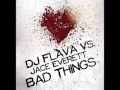 Jace Everett - Bad Things ( DJ Flava Remix ...