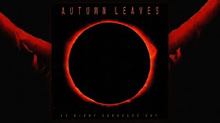 Autumn Leaves - As Night Conquers Day (FULL ALBUM/1999)