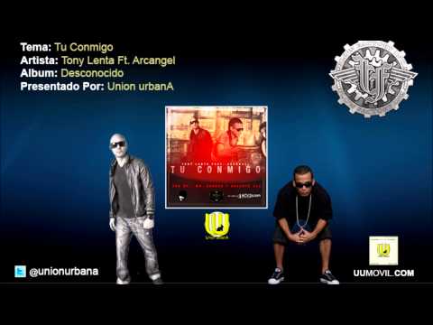 Tu Conmigo - Tony Lenta Ft. Arcangel