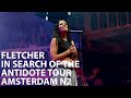 Fletcher In Search Of The Antidote Amsterdam Night 2 FULL CONCERT