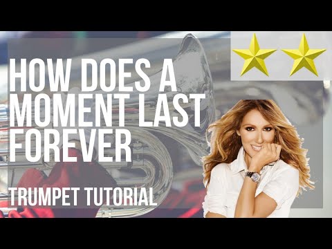 How to play How Does a Moment Last Forever by Celine Dion on Trumpet (Tutorial)