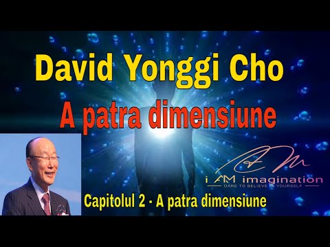 David Yonggi Cho: Cartea: A patra dimensiune-Cap2: A patra dimensiune