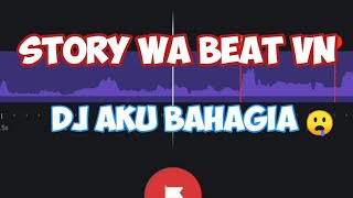 Download lagu STORY WA BEAT VN || DJ AKU BAHAGIA🤤 mp3 Download lagu STORY WA BEAT VN || DJ AKU BAHAGIA🤤 mp3