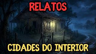 2 RELATOS EM CIDADES DO INTERIOR - História de terror
