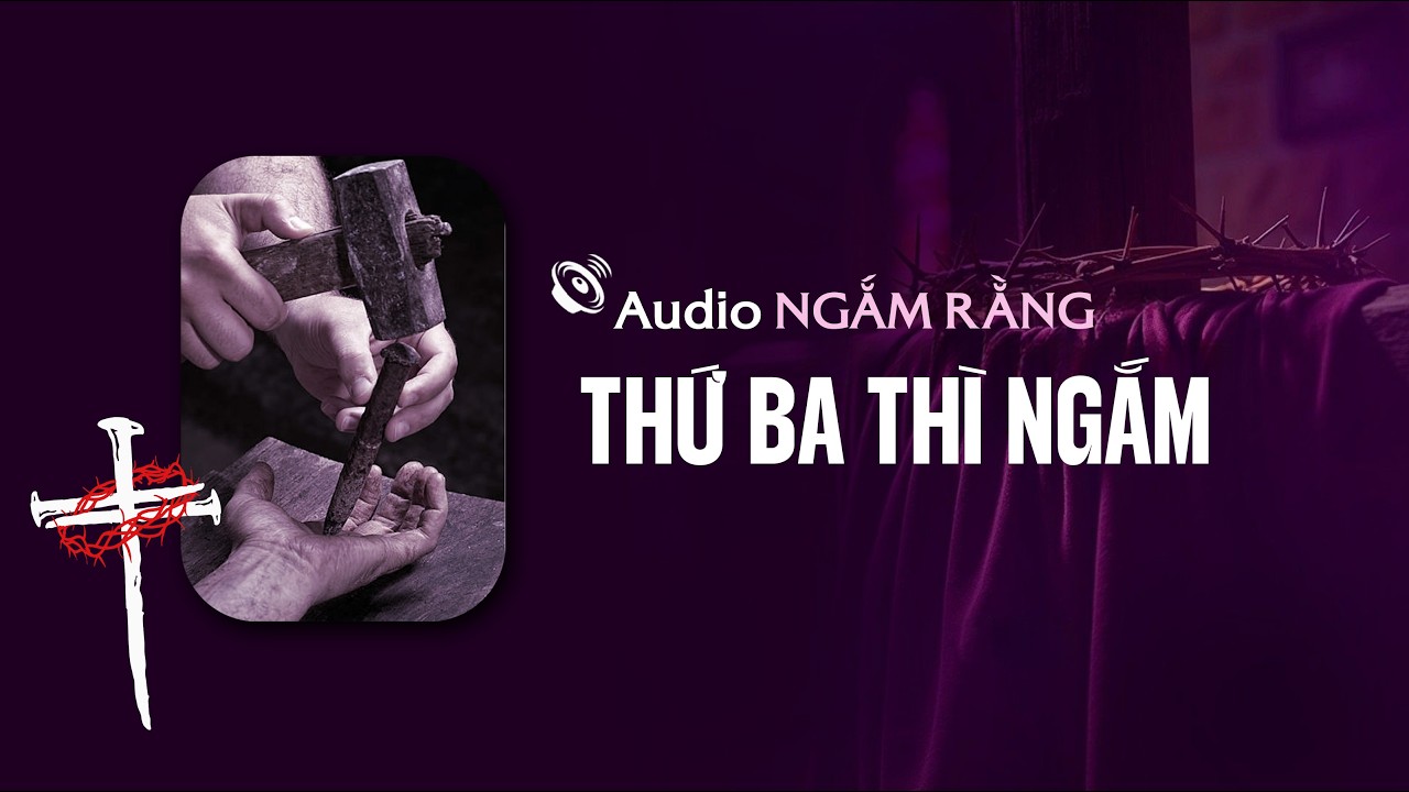 Ngắm thứ ba || Ngắm Rằng