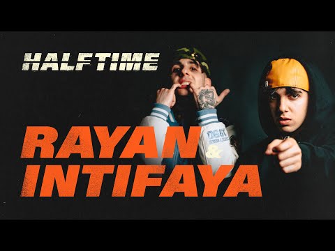 RAYAN & INTIFAYA // HALF TIME EP.3