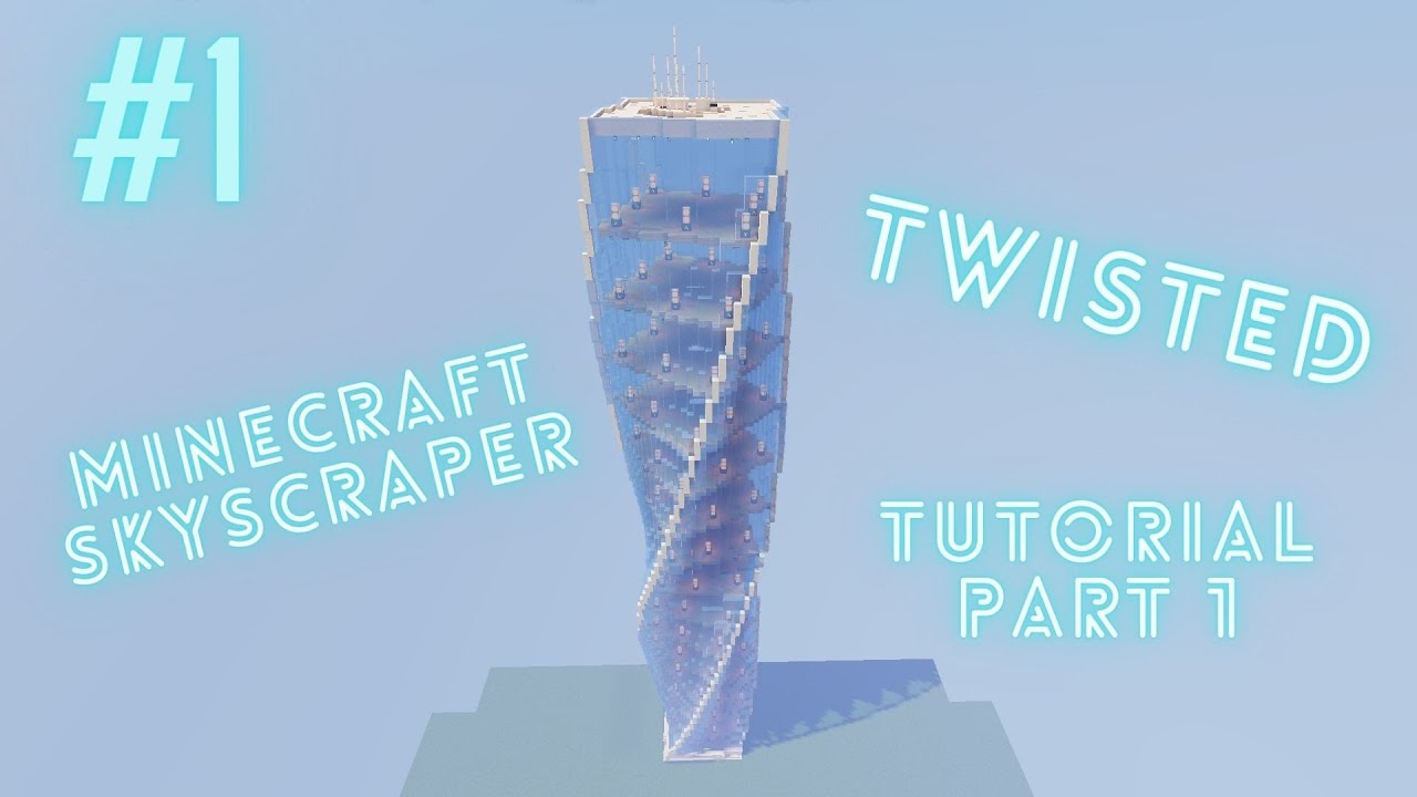 Minecraft Modern Twisted Skyscraper (Tutorial Part 1)