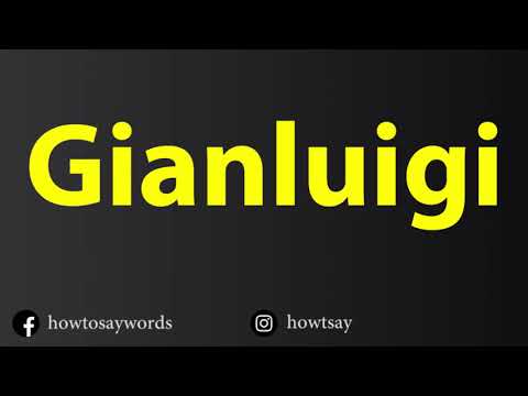 How To Pronounce Gianluigi