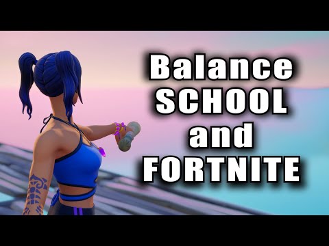 How to Balance School and Fortnite (Trying to Going Pro or Content Creator)