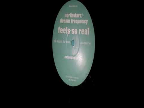 Northstarz / Dream Frequency - Feels So Real (Extended Mix)