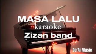 Download lagu MASA LALU Zizan band (karaoke) by De'Ai Music #music #karaoke #musikkaraoke mp3