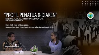 Seri Bina Pemilihan Penatua & Diaken 