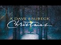 Dave Brubeck - O Little Town of Bethlehem (Official Christmas Visualizer)