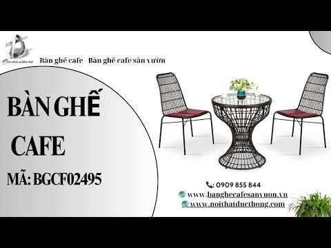 hình ảnh Video giới thiệu sản phẩm Bàn Ghế Cafe BGCF02495 | Nội Thất Đức Thông Dĩ An 112