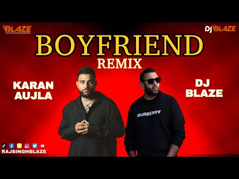 Boyfriend Remix | Dj Blaze | Karan Aujla | Punjabi Remix 2025