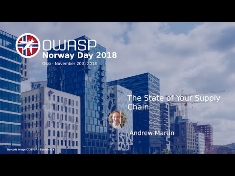 OWASP Norway Day - The State of Your Supply Chain - Andrew Martin