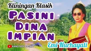 Download lagu PASINI DINA IMPIAN - EMI NURHAYATI || KLININGAN KLASIK #klininganklasik mp3